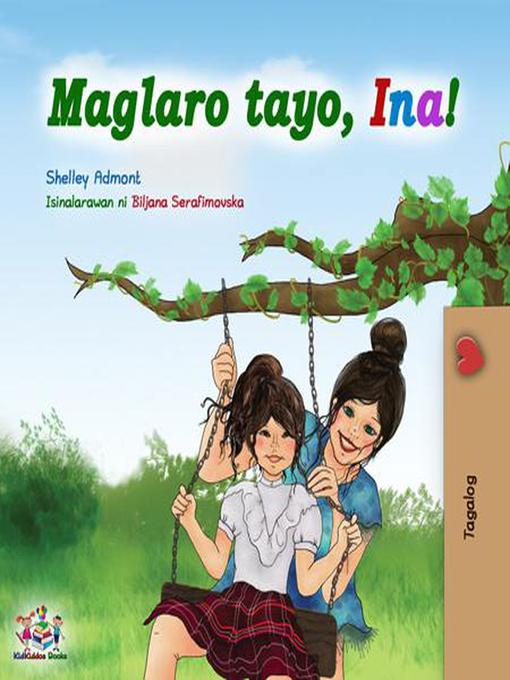 Title details for Maglaro tayo, Ina! by Shelley Admont - Available